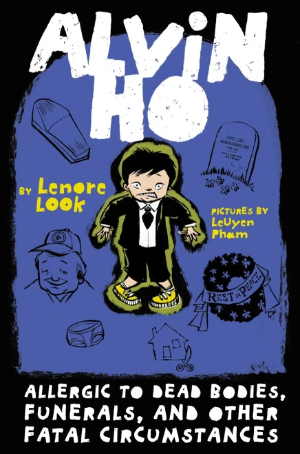 Alvin Ho: Allergic To Dead Bodies, Funerals, And Other Fatal Circumstances