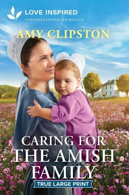 Caring for the Amish Family: An Uplifting Inspirational Romance - 9781335904836