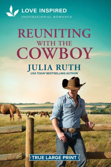 Reuniting with the Cowboy: An Uplifting Inspirational Romance - 9781335939982