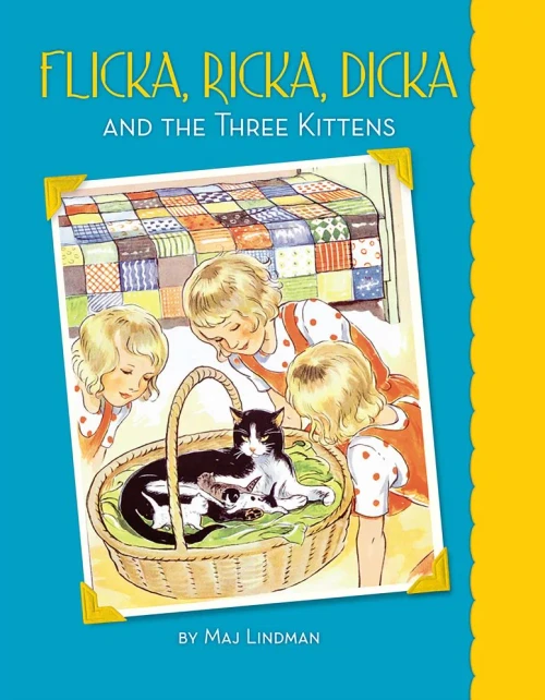 Flicka, Ricka, Dicka And The Three Kittens