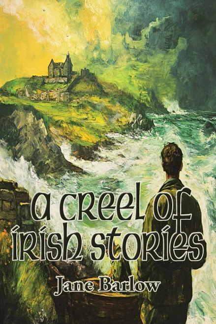 A Creel of Irish Stories - (Paperback or Softback)