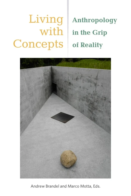 Living with Concepts: Anthropology in the Grip of Reality (Paperback)
