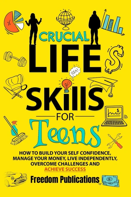 Crucial Life Skills For Teens