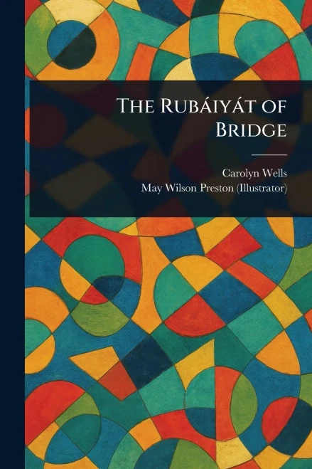 The Rub?iy?t of Bridge