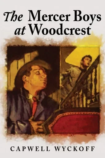 The Mercer Boys at Woodcrest - 9781434451460