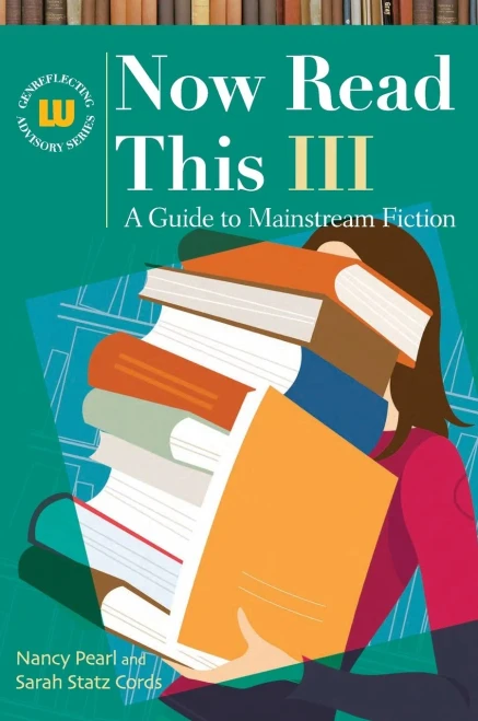 Now Read This Iii: A Guide To Mainstream Fiction (Genreflecting Advisory Series)