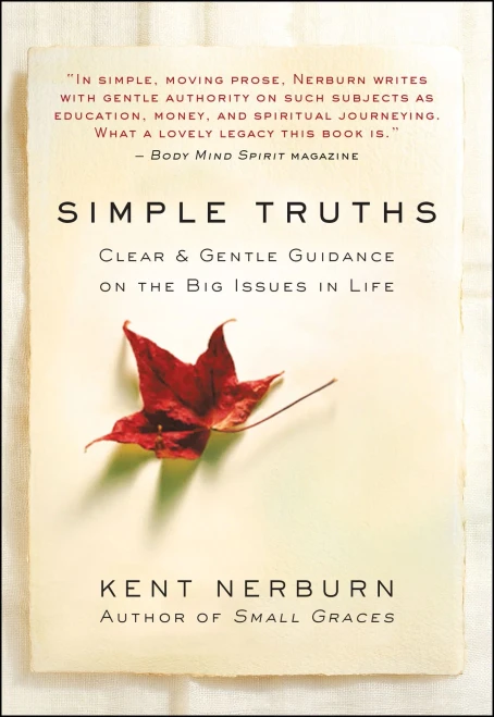 Simple Truths: Clear & Gentle Guidance On The Big Issues In Life