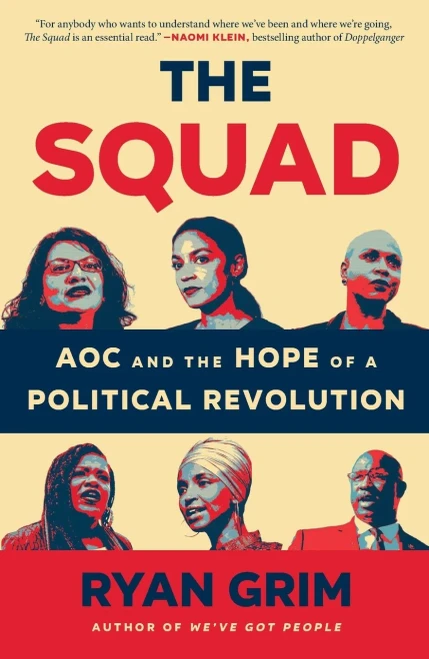 The Squad: Aoc and the Hope of a Political Revolution