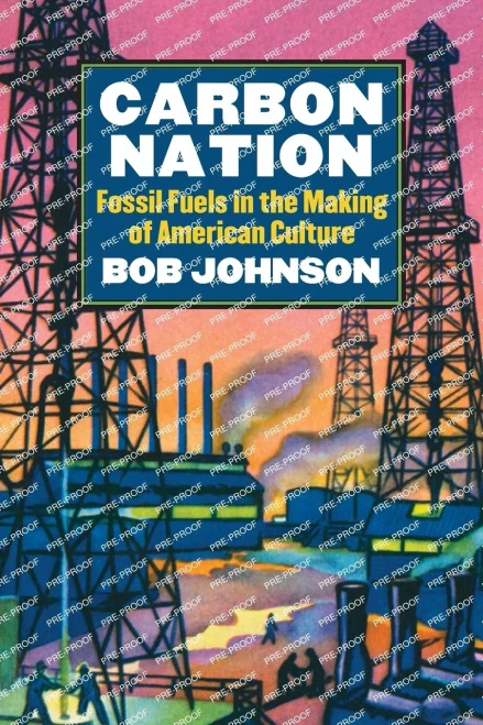 Carbon Nation: Fossil Fuels in the Making of American Culture (Paperback)