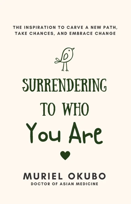 Surrendering To Who You Are: The Inspiration to Carve a New Path, Take Chances, and Embrace Change - (Paperback or Softback)