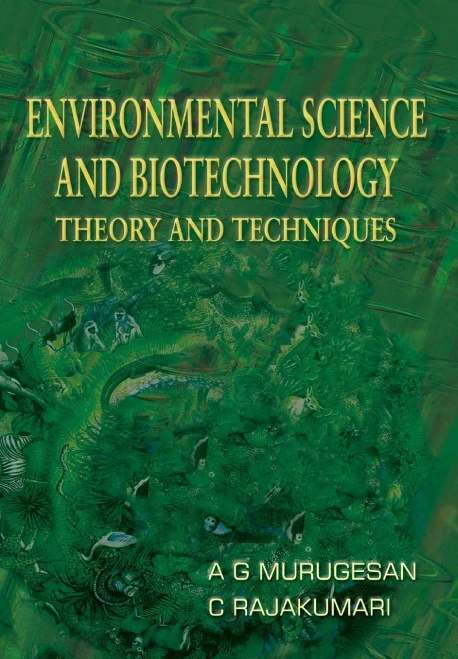 Environmental Science And Biotechnology: Theory And Techniques