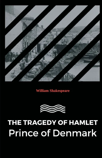 The Tragedy Of Hamlet, Prince Of Denmark