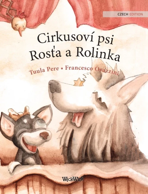 Cirkusov?¡ Psi Rosta A Rolinka: Czech Edition Of Circus Dogs Roscoe And Rolly