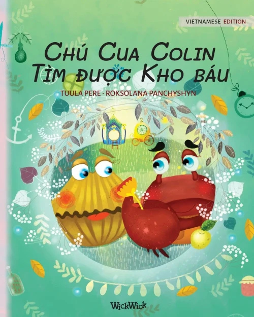 Ch?? Cua Colin T?¼M Du?C Kho B?Íu: Vietnamese Edition Of Colin The Crab Finds A Treasure
