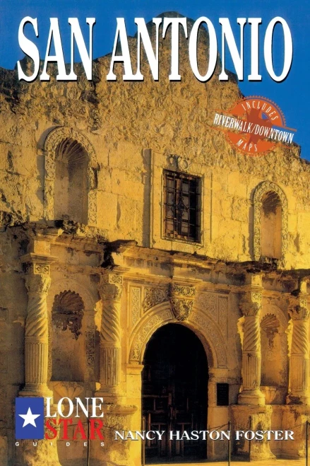 San Antonio (Lone Star Guide To San Antonio)