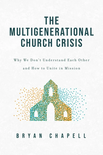 The Multigenerational Church Crisis: Why We Don't Understand Each Other and How to Unite in Mission