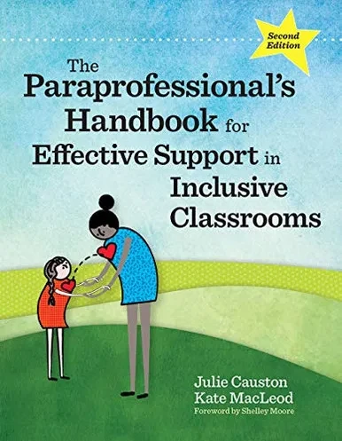 The Paraprofessional'S Handbook For Effective Support In Inclusive Classrooms