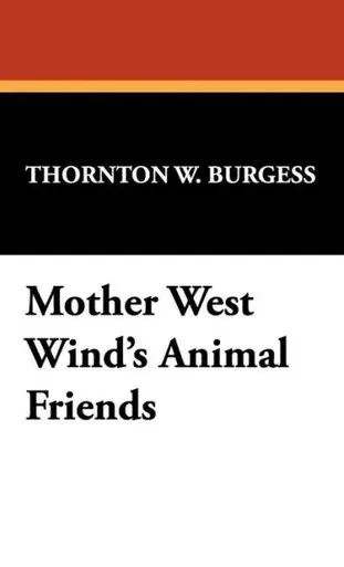 Mother West Wind's Animal Friends - (Hardback or Cased Book)