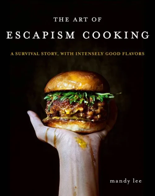 The Art Of Escapism Cooking: A Survival Story, With Intensely Good Flavors