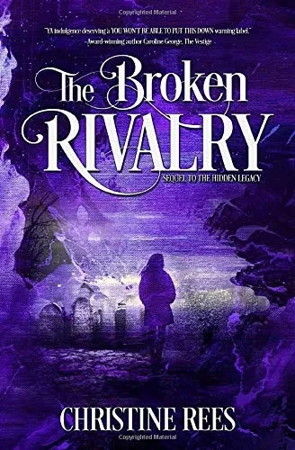 The Broken Rivalry (Hidden Legacy)