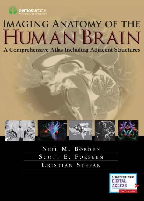 Imaging Anatomy Of The Human Brain: A Comprehensive Atlas Including Adjacent Structures