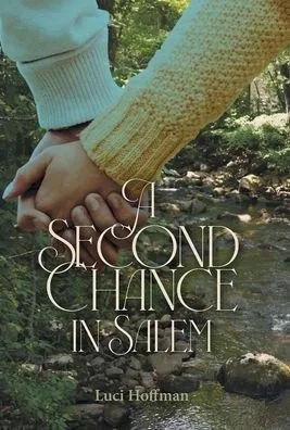 A Second Chance in Salem - (Hardback or Cased Book)