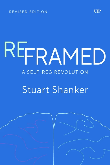 Reframed: A Self-Reg Revolution, Revised Edition