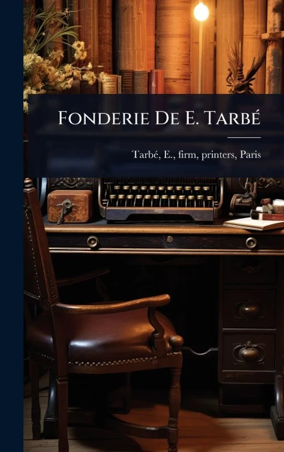Fonderie De E. Tarb?(c)