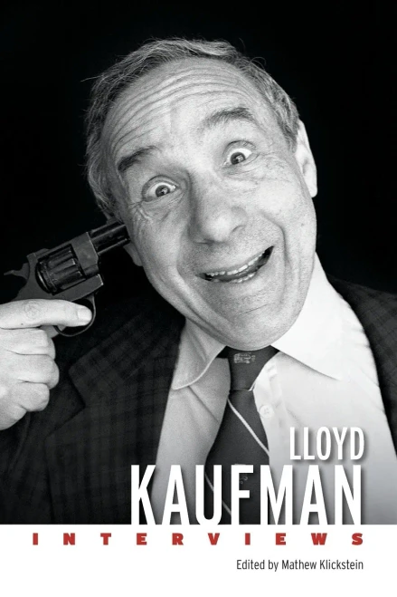 Lloyd Kaufman: Interviews - (Paperback or Softback)