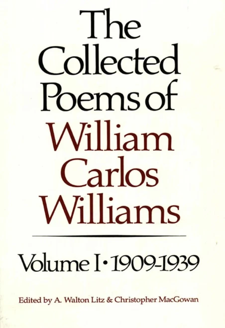 The Collected Poems Of William Carlos Williams, Vol. 1: 1909-1939