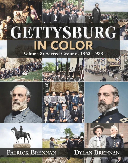 Gettysburg in Color: Volume 3: Sacred Ground, 1863-1938