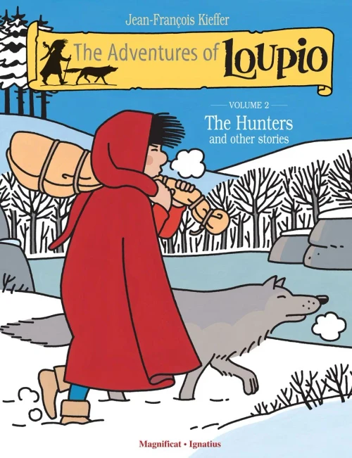 The Adventures Of Loupio, Volume 2: The Hunters And Other Stories (Volume 2)