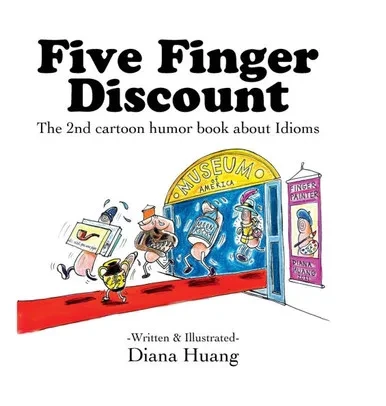 Five Finger Discount: The 2nd cartoon humor book about Idioms - (Hardback or Cased Book)