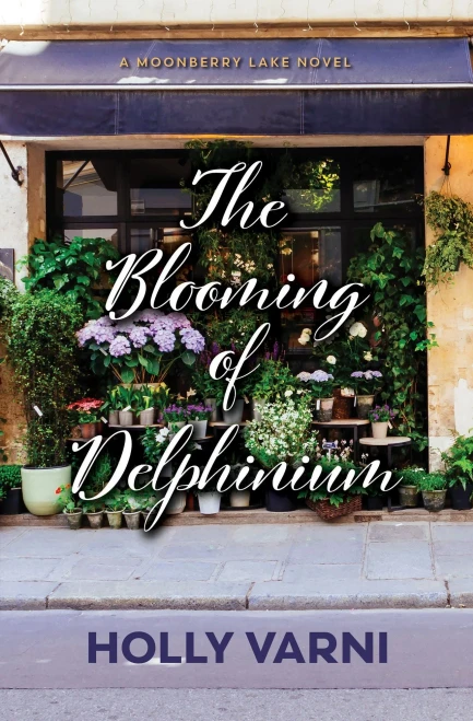 The Blooming of Delphinium: A Moonberry Lake Novel