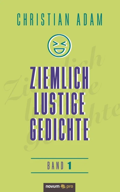 Ziemlich Lustige Gedichte: Band 1 (German Edition)