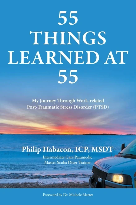 55 Things Learned at 55: My Journey Through Work-related Post-Traumatic Stress Disorder (PTSD) - (Paperback or Softback)
