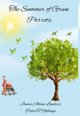 The Summer of Green Parrots - (Hardback or Cased Book)