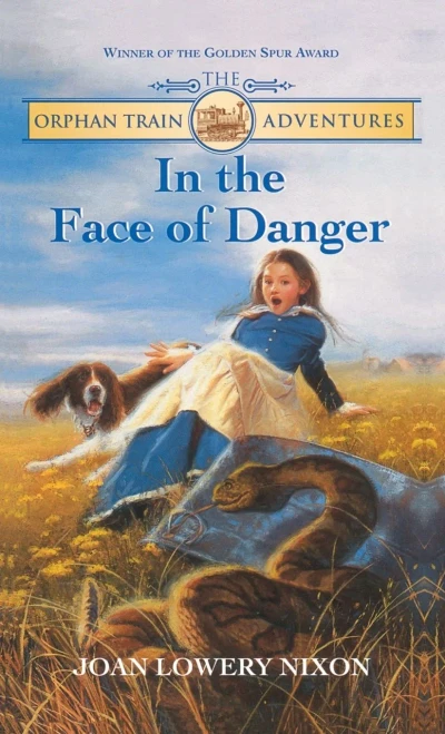 In The Face Of Danger (Orphan Train Adventures)