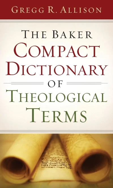 The Baker Compact Dictionary Of Theological Terms