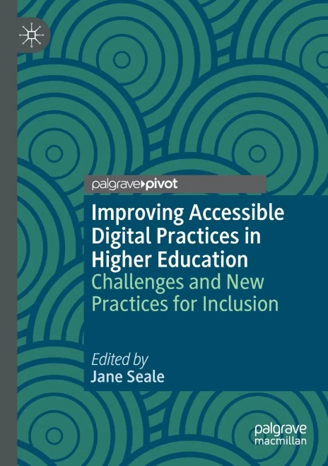 Improving Accessible Digital Practices In Higher Education: Challenges And New Practices For Inclusion