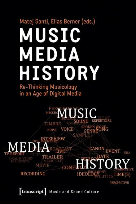 Music Â Media Â History: Re-Thinking Musicology In An Age Of Digital Media (Music And Sound Culture)