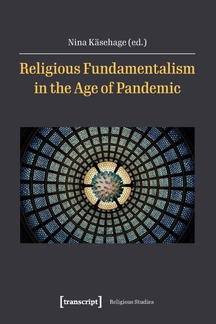 Religious Fundamentalism In The Age Of Pandemic (Religious Studies)