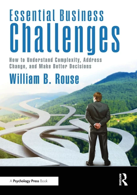 Essential Business Challenges: How to Understand Complexity, Address Change, and Make Better Decisions - (Paperback or Softback)