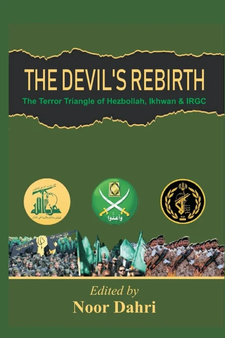 The Devils Rebirth: The Terror Triangle Of Ikhwan, Irgc And Hezbollah - Paperback