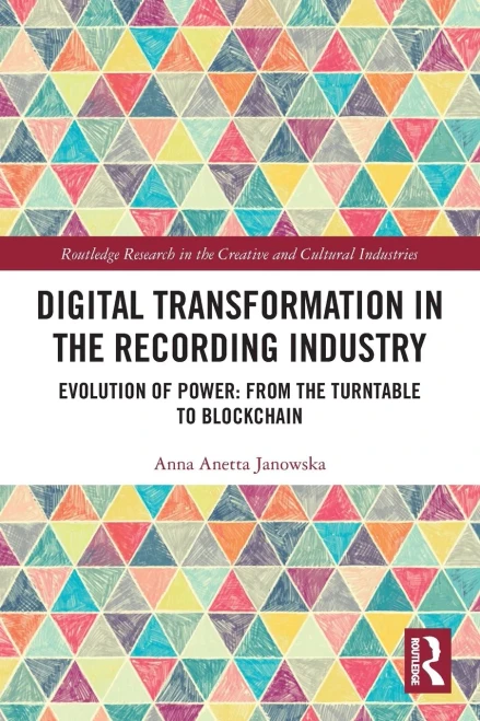 Digital Transformation in The Recording Industry: Evolution of Power: From The Turntable To Blockchain