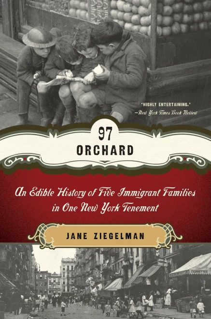 97 Orchard: An Edible History Of Five Immigrant Families In One New York Tenement