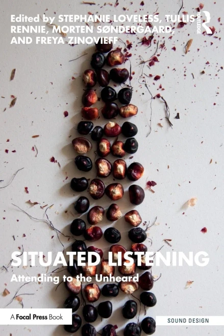 Situated Listening: Attending to the Unheard - (Paperback or Softback)