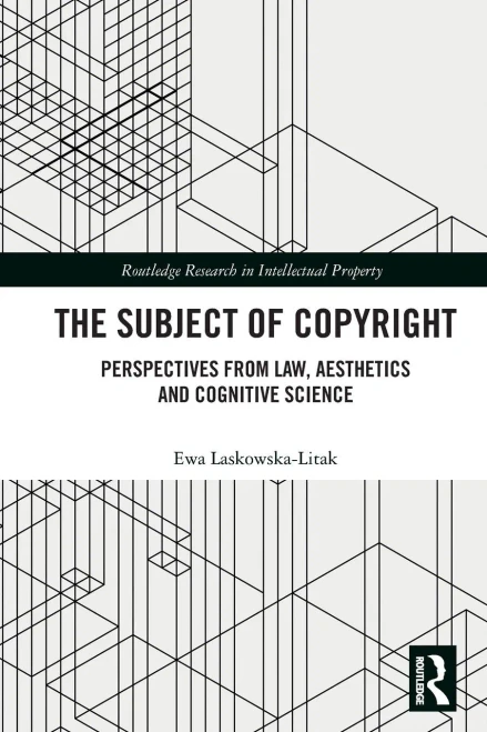 The Subject of Copyright: Perspectives from Law, Aesthetics and Cognitive Science