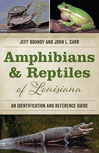 Amphibians And Reptiles Of Louisiana: An Identification And Reference Guide