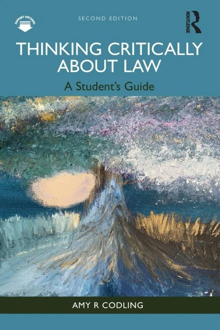 Thinking Critically About Law: A Student's Guide - (Paperback or Softback)